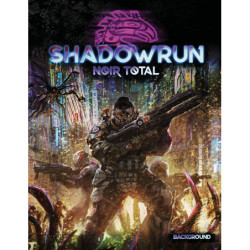 Shadowrun - SR6 - Noir total
